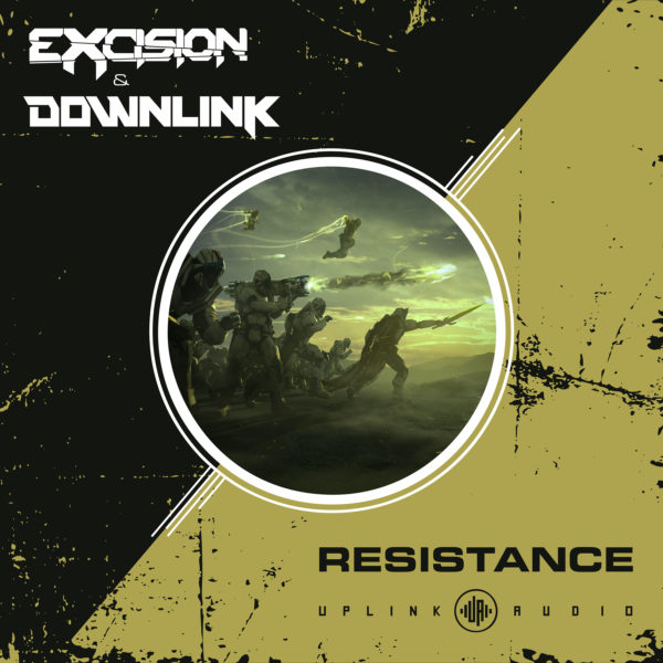 Resistance - Excision & Downlink